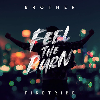 Brother Firetribe: "Feel The Burn" – 2020